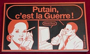 Bild des Verkufers fr PUTAIN, C'EST LA GUERRE ! zum Verkauf von LE BOUQUINISTE