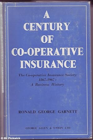 Imagen del vendedor de A Century of Co-operative Insurance a la venta por Mr Pickwick's Fine Old Books