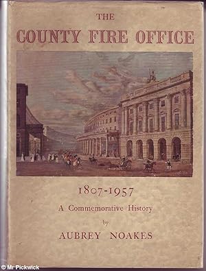 The County Fire Office 1807-1957: A Commemorative History