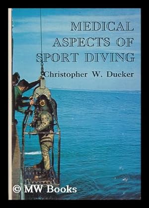 Imagen del vendedor de Medical Aspects of Sport Diving. Illustrated by J. Edson Adams a la venta por MW Books Ltd.