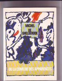 Michel de Ghelderode ou la Comédie des Apparences