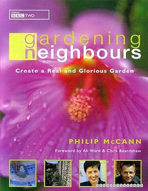 Seller image for GARDENING NEIGHOURS create a real and glorious Garden for sale by Pendleburys - the bookshop in the hills