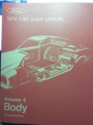 Seller image for 1974 FORD CAR SHOP MANUAL - VOLUME 4 (BODY) for sale by The Book Abyss