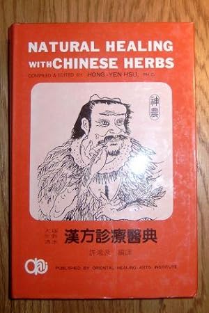 Immagine del venditore per Natural Healing with Chinese Herbs. Compiled and Edited by Hong - Yen Hsu. venduto da Antiquariat Johann Forster