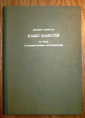 Seller image for Kamo Mabuchi (1697 - 1769). Ein Beitrag zur japanischen Religions- und Geistesgeschichte. Erster Band: Die berwindung des Synkretismus. for sale by Antiquariat Johann Forster