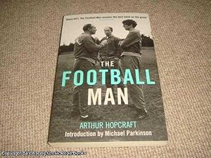 Imagen del vendedor de The Football Man: People and Passions in Soccer (2006 Aurum reissue) a la venta por 84 Charing Cross Road Books, IOBA