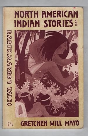 North American Indian Stories: Earthmaker's Tales
