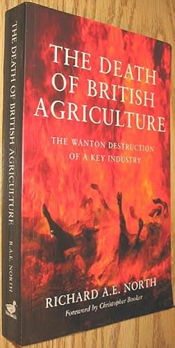 The Death of British Agriculture: The Wanton Destruction of a Key Industry