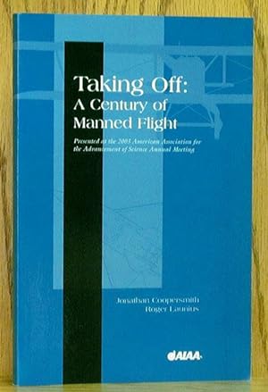 Seller image for Taking Off: A Century of Manned Flight for sale by Schroeder's Book Haven