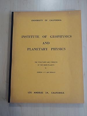 The Structures and Strength of the Inner Planets; Institute of Geophysics and Planetary Physics, ...