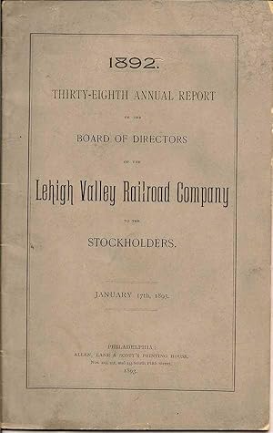 Thirty-Eighth Annual Report Of The Board Of Directors Of The Lehigh Valley Railroad Company To Th...