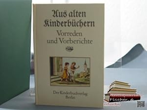 Bild des Verkufers fr Aus alten Kinderbchern - Vorreden und Vorberichte zum Verkauf von Antiquariat-Fischer - Preise inkl. MWST