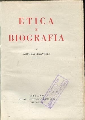 ETICA E BIOGRAFIA (rara prima edizione del 1915), Milano, Studio editoriale lombardo, 1915