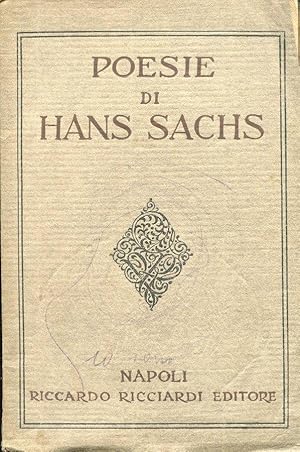 POESIE DI HANS SACHS, (scelte e tradotte da Ettore Lo Gatto), Napoli, Ricciardi Riccardo, 1916