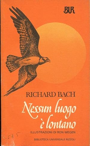 NESSUN LUOGO E' LONTANO, Milano, Rizzoli Bur, 1982