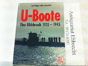 Bild des Verkufers fr U-Boote. Eine Bildchronik 1935 - 1945. zum Verkauf von Antiquariat Ehbrecht - Preis inkl. MwSt.