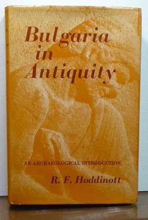 Seller image for BULGARIA IN ANTIQUITY: AN ARCHAEOLOGICAL INTRODUCTION for sale by RON RAMSWICK BOOKS, IOBA