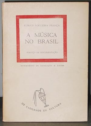 Seller image for A Msica No Brasil for sale by Exquisite Corpse Booksellers