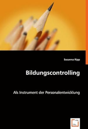 Immagine del venditore per Bildungscontrolling : als Instrument der Personalentwicklung venduto da AHA-BUCH GmbH