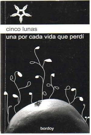 Seller image for Cinco Lunas una por cada vida que perdi for sale by Kultgut