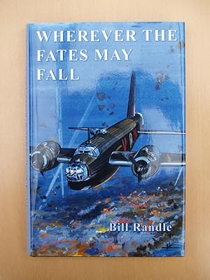 Seller image for Wherever the fates may fall for sale by Terry Blowfield