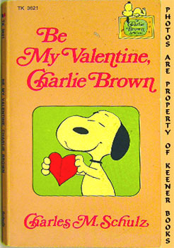 Seller image for Be My Valentine, Charlie Brown for sale by Keener Books (Member IOBA)