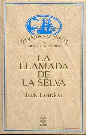 Seller image for LA LLAMADA DE LA SELVA. Trad. Salvador y Fernando Varela. for sale by angeles sancha libros