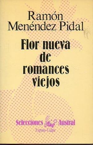 Imagen del vendedor de FLOR NUEVA DE ROMANCES VIEJOS. a la venta por angeles sancha libros