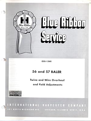 Blue Ribbon Service Manual 56 and 57 Baler Twine and Wire Overhaul and Field Adjustments