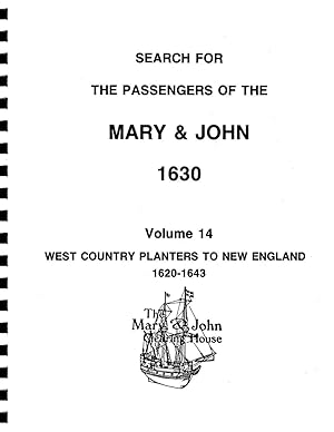 Seller image for Search for the Passengers of the Mary & John 1630 Volume 14 West Country Planters to New England 1620-1643 for sale by Book Booth