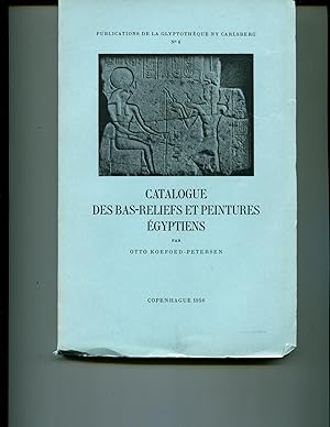 Seller image for Catalogue Des Bas-Reliefs et Peintures Egyptiens, [Publications de la Glyptotheque ny Carlsberg No. 6] for sale by Orca Knowledge Systems, Inc.