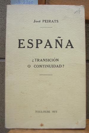 ESPAÑA ¿TRANSICION O CONTINUIDAD?