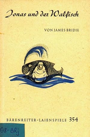 Jonas und der Walfisch (Bärenreiter-Laienspiele, Nr. 354)