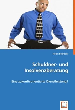 Seller image for Schuldner- und Insolvenzberatung : Eine zukunftsorientierte Dienstleistung? for sale by AHA-BUCH GmbH
