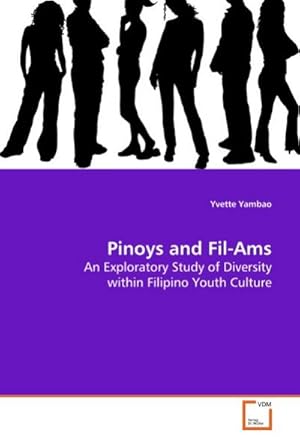 Seller image for Pinoys and Fil-Ams : An Exploratory Study of Diversity within Filipino Youth Culture for sale by AHA-BUCH GmbH