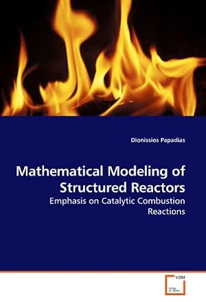 Seller image for Mathematical Modeling of Structured Reactors : Emphasis on Catalytic Combustion Reactions for sale by AHA-BUCH GmbH