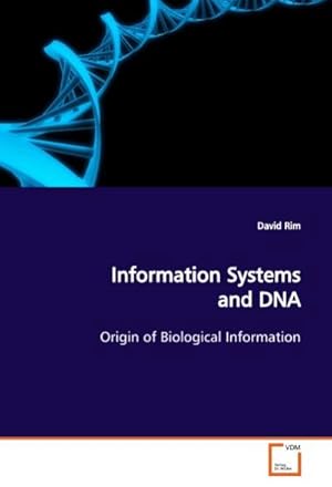 Seller image for Information Systems and DNA : Origin of Biological Information for sale by AHA-BUCH GmbH