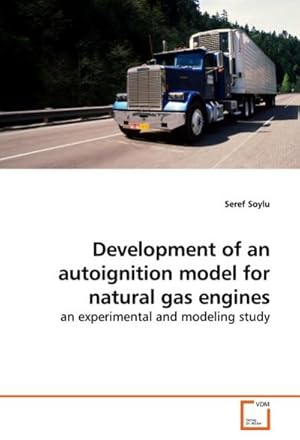 Immagine del venditore per Development of an autoignition model for natural gas engines : an experimental and modeling study venduto da AHA-BUCH GmbH