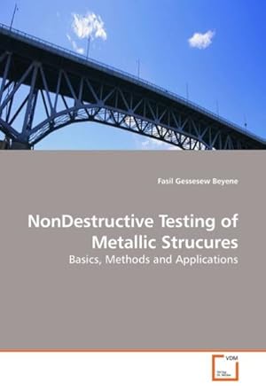 Image du vendeur pour Non-Destructive Testing of Metallic Structures : Basics, Methods and Applications mis en vente par AHA-BUCH GmbH