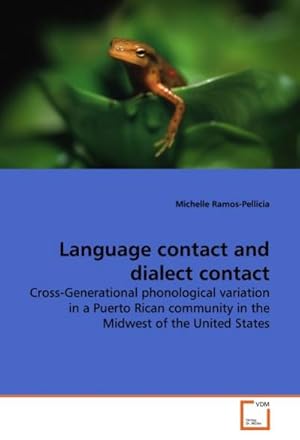 Seller image for Language contact and dialect contact : Cross-Generational phonological variation in a Puerto Rican community in the Midwest of the United States for sale by AHA-BUCH GmbH