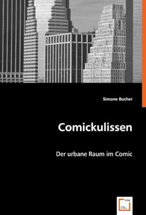 Immagine del venditore per Comickulissen : Der urbane Raum im Comic venduto da AHA-BUCH GmbH