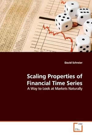 Seller image for Scaling Properties of Financial Time Series : A Way to Look at Markets Naturally for sale by AHA-BUCH GmbH