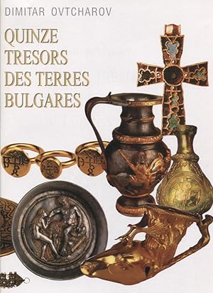 Quinze trésors des terres bulgares