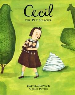 Seller image for Cecil the Pet Glacier for sale by The Book Faerie