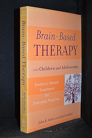 Imagen del vendedor de Brain-Based Therapy with Children and Adolescents; Evidence-Based Treatment for Everyday Practice a la venta por Burton Lysecki Books, ABAC/ILAB