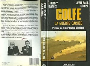 Imagen del vendedor de GOLFE: LA GUERRE CACHEE a la venta por Le-Livre