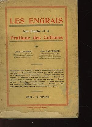 Immagine del venditore per LES ENGRAIS LEUR EMPLOI ET LA PRATIQUE DES CULTURES venduto da Le-Livre