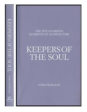 Seller image for Keepers of the Soul: The five Guardian Elements of Acupuncture. for sale by John  L. Capes (Books) Established 1969