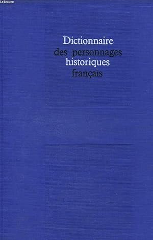 Bild des Verkufers fr DICTIONNAIRE DES PERSONNAGES HISTORIQUES FRANCAIS zum Verkauf von Le-Livre