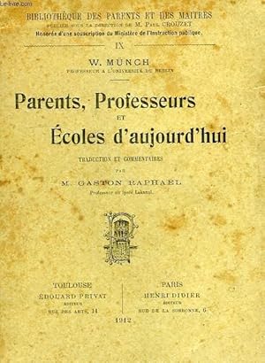 Seller image for PARENTS, PROFESSEURS ET ECOLES D'AUJOURD'HUI for sale by Le-Livre
